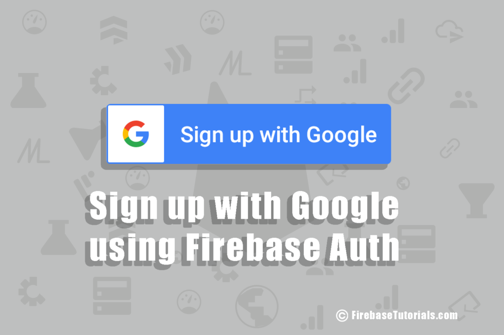 Signup with Google using firebase feature image