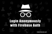 Login Anonymously using Firebase Authentication
