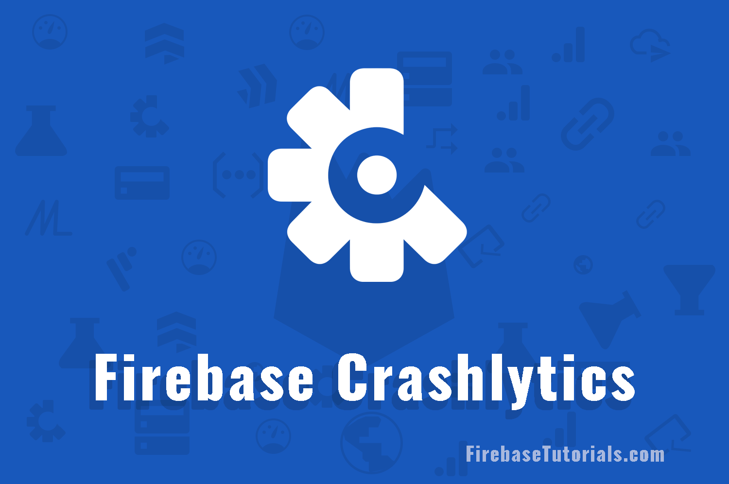 Firebase Crashlytics Android