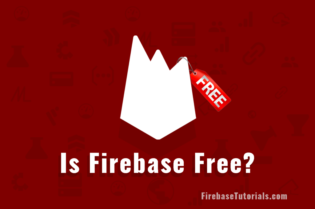 Is FIrebase Free? Featured Image